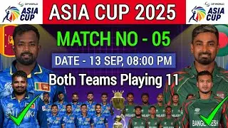 Asia Cup 2025 | SL VS BAN Playing 11 | Sri Lanka VS Bangladesh Final Playing 11 | SL VS BAN 