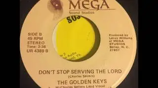 the golden keys - don't stop serving the lord - north carolina deep gospel soul