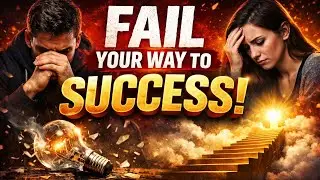 Why Failure Is Necessary for Success (Nobody Tells You This)