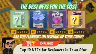 10 лучших NFT для начинающих в Town Star