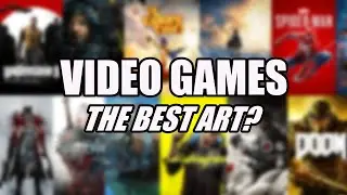 Why Video Games Are the Best Art Form Right Now