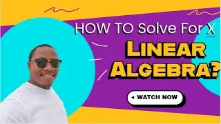 Introduction to simple Linear Algebra - Solving for X in linear equations. #maths Part #4