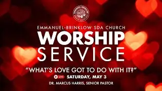 Worship Experience: May 3, 2025, Dr. Marcus Harris 