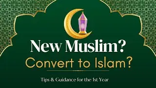 New Muslim Converts: The Ultimate Guide to Your First Year (With Humor!)