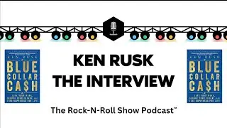 Ken Rusk - The Interview - Episode 044