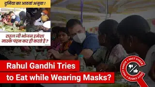 FACT CHECK: Rahul Gandhi Clicked Trying to Eat Food while Wearing Masks?
