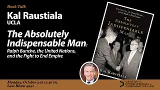 Kal Raustiala | The Absolutely Indispensable Man: Ralph Bunche