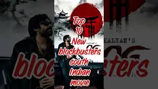 Top 10 New South Indian movies || 🎬#indiancinema #tollywood  #shorts #ytshorts
