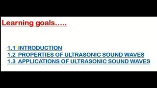 Introduction, Properties and Applications of Ultrasonic waves