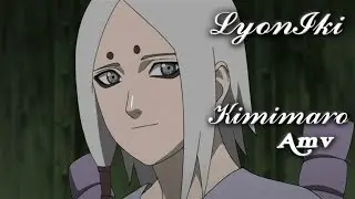 Kimimaro - [AMV] GoodBye