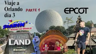 MI VIAJE A ORLANDO: DIA 3; EPCOT PARTE 1.