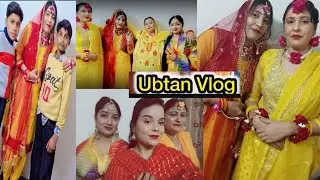 Ubtan vlog|Meri sister ki ubtan vlog Very emotional movement|