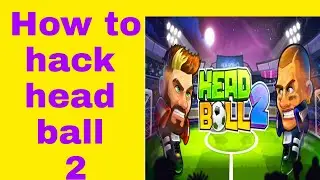 head ball 2 hack