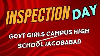 Inspection at Govt Girls Campus High School Jacobabad | 30.11.2023 | Pak Real Info