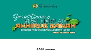 Grand Opening Pra Haflah Akhirussanah I PP Al Falah Sukaraja Nuban