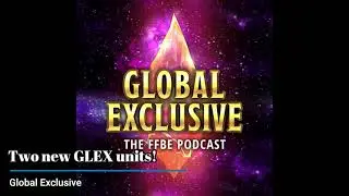Two new GLEX units! - Tuesday Newsday [FFBE]