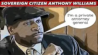 Sovereign Citizen Anthony Williams Arrested for Unlicensed Law Practice &ndash; Epic Fail!
