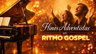 HINOS ADVENTISTAS | RITMO GOSPEL