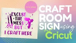 NEW DIY SIGN FOR MY CRAFTROOM USING CRICUT! #cricutmade #cricutdiy #craftroom