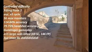 KF2 CD: Dust 2 / asp_v3 / 56mm / Gunslinger / 1 million damage