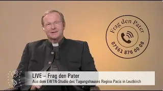 Frag den Pater – Fragerunde mit P. Hubertus, 16.01. um 20:15 Uhr – Livestream Regina Pacis Leutkirch