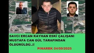 SAVCI ERCAN KAYHAN ESKİ &Ccedil;ALIŞANI MUSTAFA CAN G&Uuml;L TARAFINDAN &Ouml;LD&Uuml;R&Uuml;LD&Uuml;..!!