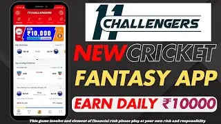 11 challengers new fantasy app | best fantasy app | Earn daily ₹10000 | No investment | honest 11 |