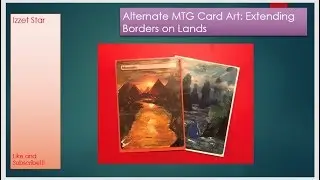 MTG Alternate Card Art: Extending Borders on Lands