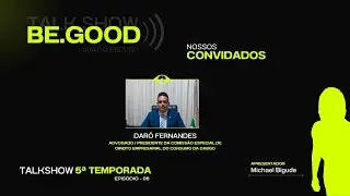 Be Good Talk Show / Dr. Dar&ocirc; Fernandes  - Temp. 06 Epis&oacute;dio #48