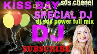 Kiss day special dj ... SDS