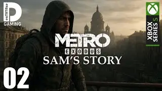 Metro Exodus Sam&rsquo;s Story DLC Complete Walkthrough Gameplay - Part 02(Final) / Xbox Series S /1080p60