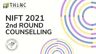 NIFT 2021 2nd ROUND COUNSELLING | 2021 COUNSELLING NIFT | DATES, STEPS, IMPORTANT DOCUMENTS