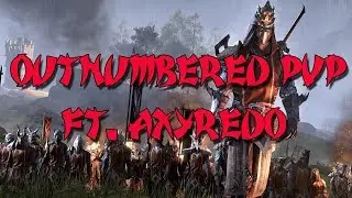 Outnumbered PvP w/ Axyredo - Elder Scrolls Online