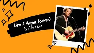 Like A Virgin - Madonna | Amos Lee (cover) | Mood Melody