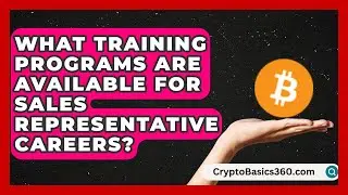 What Training Programs Are Available for Sales Representative Careers? | Find Sales Jobs