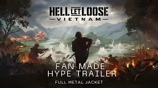 FULL METAL JACKET - HYPE TRAILER - HELL LET LOOSE VIETNAM. #hellletloosevietnam #hellletloose