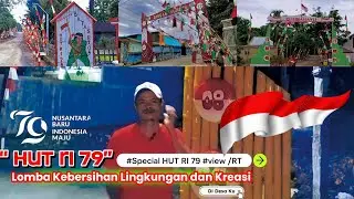 Jelang HUT RI 79 | kebersihan lingkungan Per RT Di Desa Ku #hutri79 #agustus2024 #video