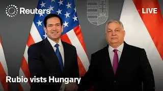 LIVE: US Secretary of State Rubio visits Hungary