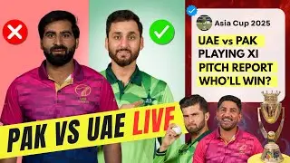 Asia Cup 2025 PAK vs UAE Live Preview: Who'll Win? Playing XI and Much More | Will Pakistan Play?