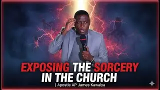 Exposing sorcery in church| Apostle AP James Kawalya