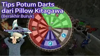 Tips Potum Darts dari Pillow Kitagawa (Berakhir Buruk) - Klip Siaran Toram