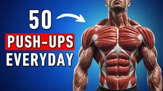 What Happens To Your Body When You Do 50 Push Ups Everyday