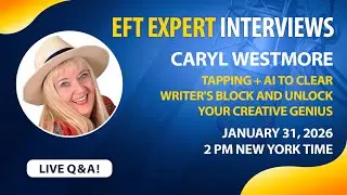 Tapping + AI to Clear Writer's Block and Unlock Your Creative Genius &mdash; Caryl Westmore