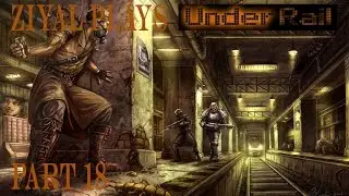 UnderRail Let&rsquo;s Play Part 18 The End of Innocence