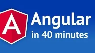Angular 4 in 40 Minutes  2019