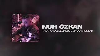 Nuh Özkan - Tabancalar Belimizde & Sincanlı Koçlar ( Canlı Kayıt )