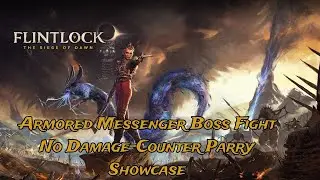 Flintlock:The Siege Of Dawn Demo-Armored Messenger /Stone Herald-No Damage-Counter Parry Showcase