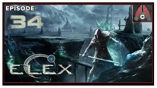 CohhCarnage Plays ELEX (Melee Run/2022 Playthrough) - Episode 34