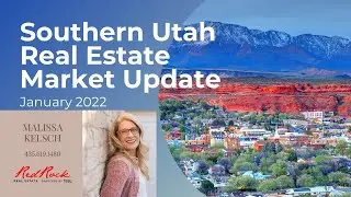 Southern Utah Real Estate Market Update 2022