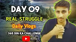 Pakistan Daily Life Vlog | Day 09 | New Vlogger Struggle 🇵🇰 Middle Class Life Struggle | Pakistan